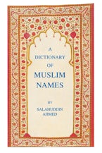 A Dictionary of Muslim Names