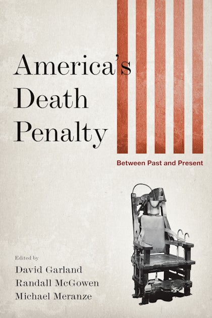 David Garland: Peculiar Institution: America's Death Penalty in an Age of  Abolition 