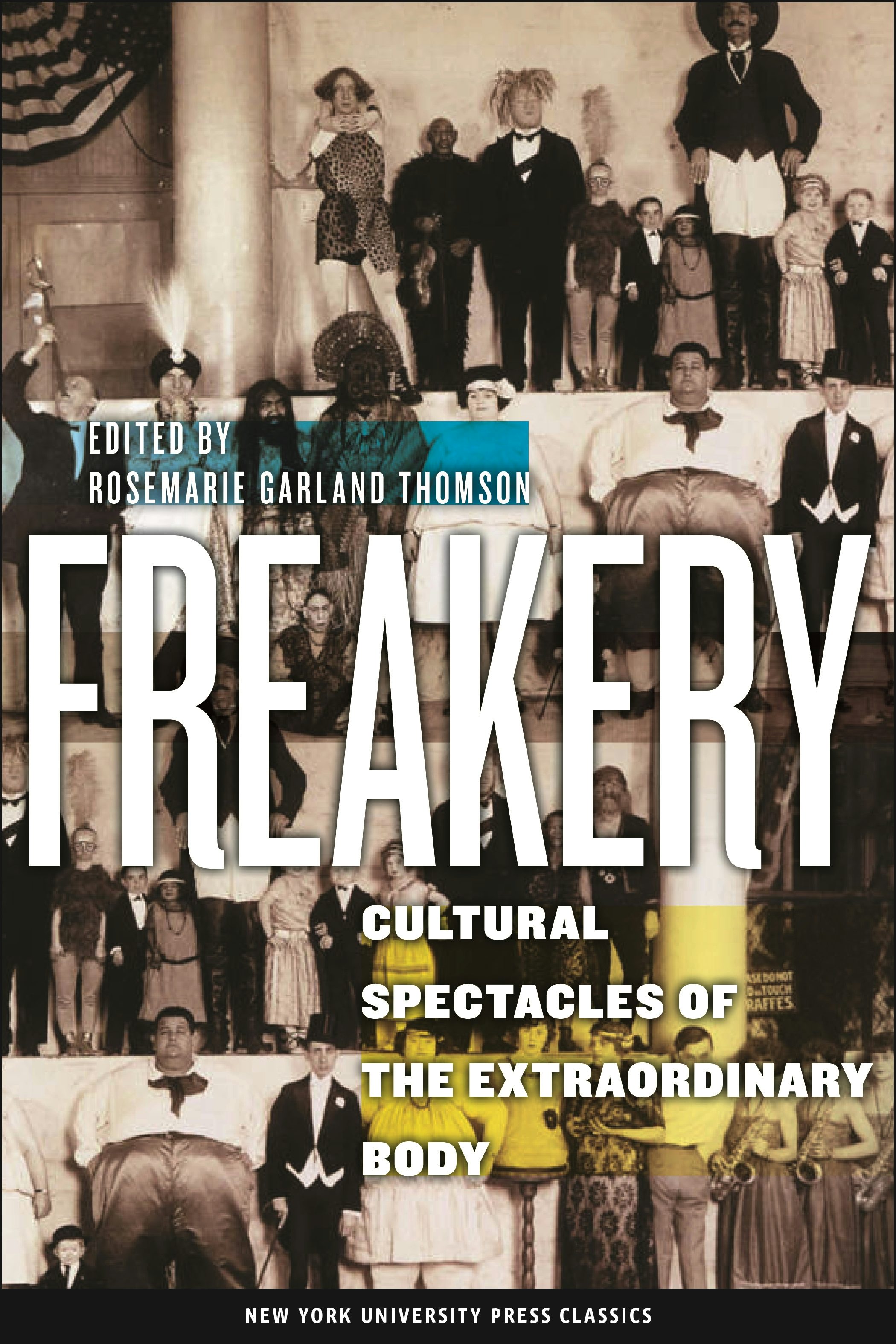 Freakery Cultural Spectacles Of The Extraordinary Body Pdf