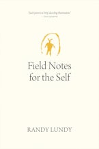 Field Notes for the Self