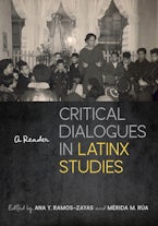 Critical Dialogues in Latinx Studies