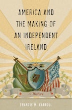 America and the Making of an Independent Ireland America and the Making of an Independent Ireland