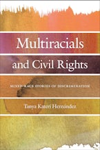 Multiracials and Civil Rights Multiracials and Civil Rights
