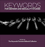 Keywords for Gender and Sexuality Studies Keywords for Gender and Sexuality Studies