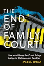 The End of Family Court The End of Family Court