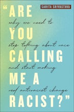 "Are You Calling Me a Racist?" Yellow title on a blue and green background.