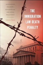 The Immigration Law Death Penalty The Immigration Law Death Penalty