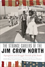 The Strange Careers of the Jim Crow North The Strange Careers of the Jim Crow North
