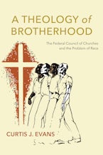 A Theology of Brotherhood A Theology of Brotherhood