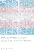 Cover of 'Trans Geographies of Joy' by Elias Capello 