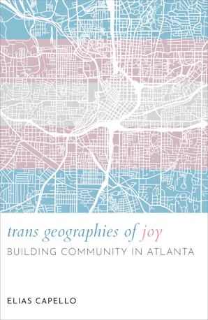 Cover of 'Trans Geographies of Joy' by Elias Capello 