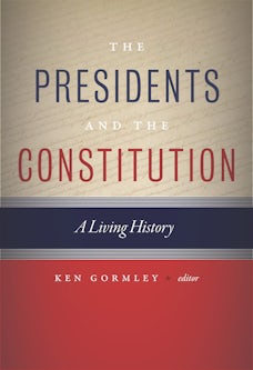 The Presidents and the Constitution