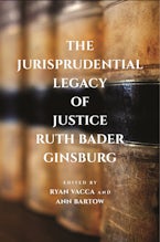 The Jurisprudential Legacy of Justice Ruth Bader Ginsburg