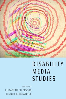 Disability Media Studies