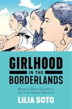 Girlhood in the Borderlands