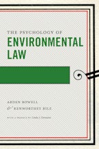 The Psychology of Environmental Law The Psychology of Environmental Law