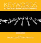 Keywords for Childrens Literature, Second Edition Keywords for Childrens Literature, Second Edition