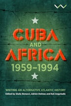 Cuba and Africa, 1959-1994