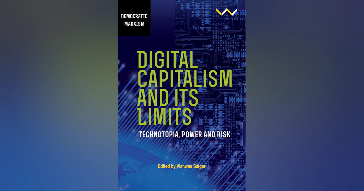 Digital Capitalism and its Limits