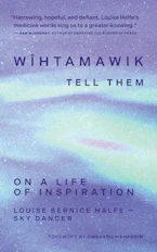 wîhtamawik / Tell Them