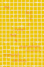 the dust of a contact that is everywhere